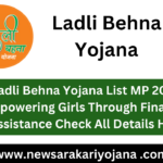 Ladli Behna Yojana List MP 2023: Empowering Girls Through Financial Assistance Check All Details Here