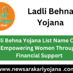 Ladli Behna Yojana List Name Check: Empowering Women Through Financial Support
